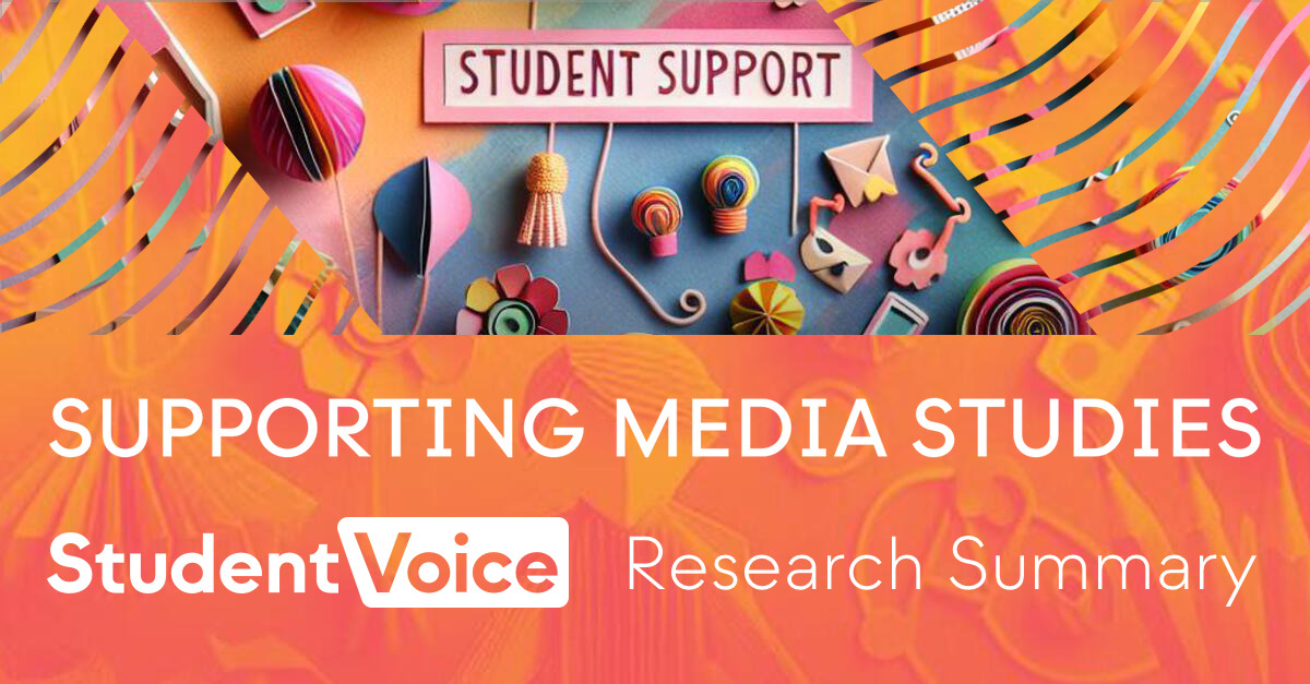 What support do Media Studies students need? | Student Voice AI